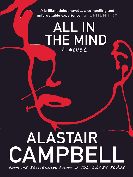 Title details for All in the Mind by Alastair Campbell - Available